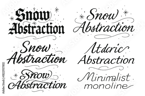 Snow Calligraphy Styles. Snow Abstraction. Create a calligraphy lettering illustration of the phrase: Snow
