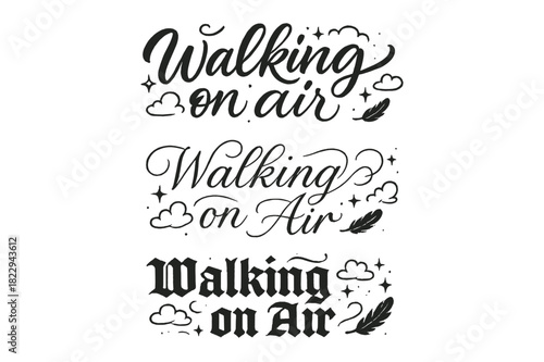 Walking on Air Calligraphy. Walking on Air. Create a calligraphy lettering illustration of the phrase: Walking