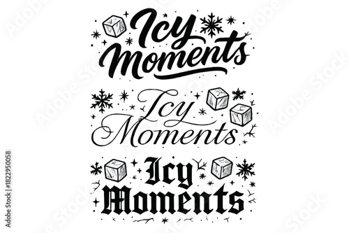 Icy Calligraphy Styles. Icy Moments. Create a calligraphy lettering illustration of the phrase: Icy Moments.