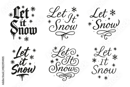 Let It Snow. Let It Snow. Create a calligraphy lettering illustration of the phrase: Let It Snow. Render 6