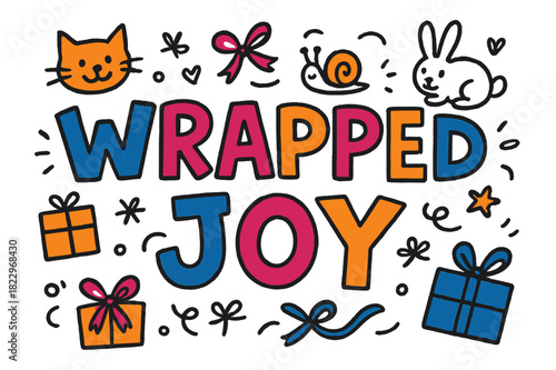 Playful Wrap Doodles. Wrapped Joy ? Doodle / Sketch style; playful hand-drawn chunky letters, tiny doodles of