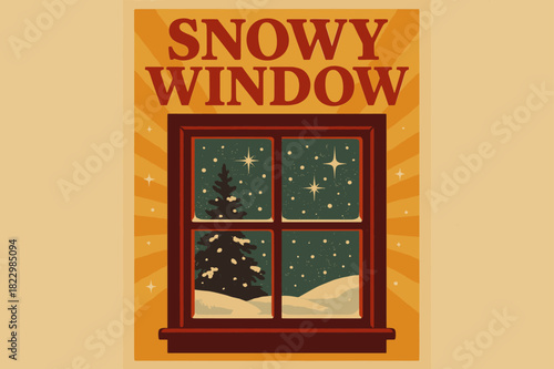 Snowy Retro Poster. Snowy Window ? Retro Poster; bold serif letters, centered layout with halftone rays, paper