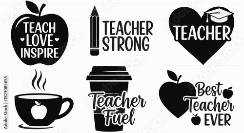 A collection of silhouette designs celebrating teachers. Features apples, pencils, hearts, coffee, and text like Teacher Strong, Teacher Fuel, and Best Teacher Ever.
