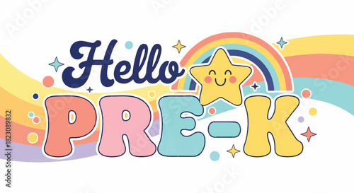 A cute, colorful Hello PRE-K graphic with retro-style font, rainbow, smiling star, and sparkling accents. Cheerful and welcoming, perfect for preschool themes.