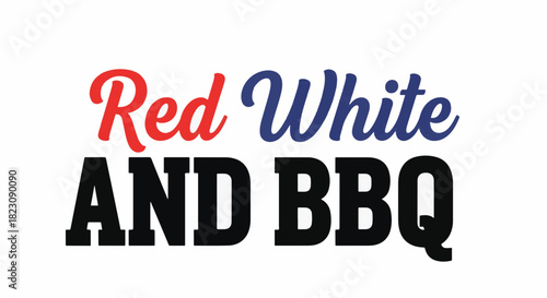 Text image Red White AND BBQ in patriotic colors: red, white (implied), and blue. BBQ is in bold black. Likely for July 4th celebrations.