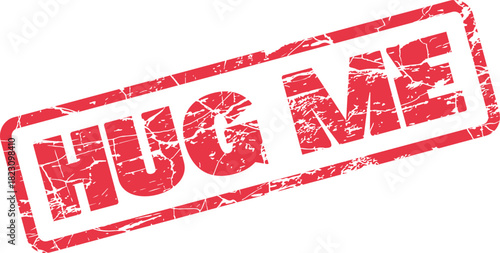 Playful red grunge style rubber stamp with the endearing request Hug Me expressing warmth and affection