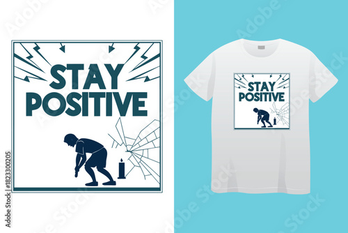 Urban style graphic design STAY POSITIVE abstract illustration for t shirt, hoodie, typography t shirt design, authentic urban style streetwear design.