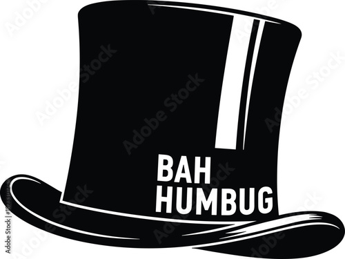 Bah Humbug Top Hat, Christmas Grinch, Scrooge, Holiday Quote, Anti-Christmas Sentiment, Vintage Black and White Vector Illustration