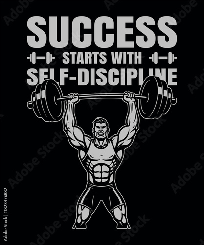 Bodybuilding Inspired Design, Hardcore Gym Motivation Quote, Success starts with Self Discipline T-shirt design vector illustration
