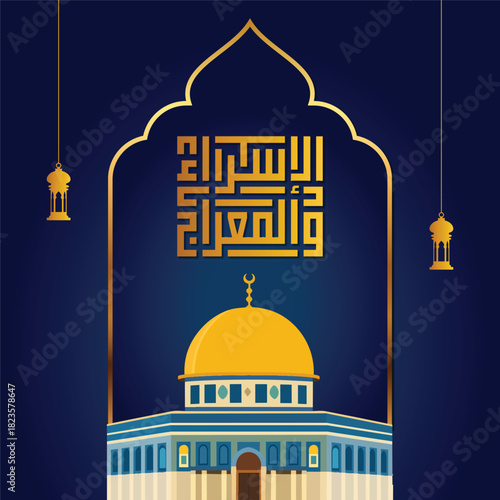 Golden Arabic Calligraphy of Isra' Wal Miraj with Al-Aqsa Mosque and Lanterns