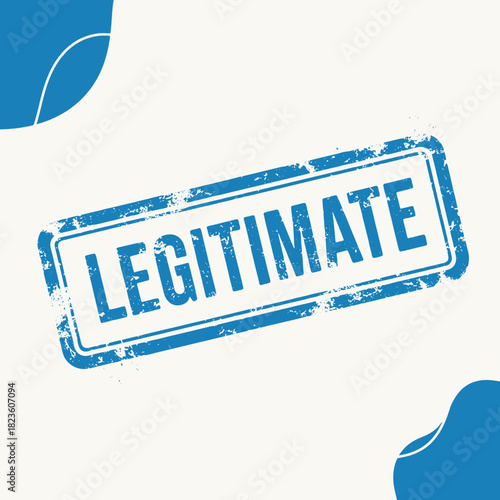 A blue rectangular stamp with the word LEGITIMATE, indicating authenticity and validation, on a light background.