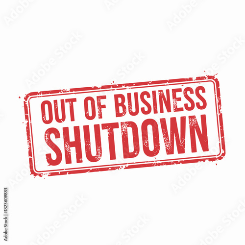 Red grunge rubber stamp seal with the text Out of Business and Shutdown, isolated on a white background.