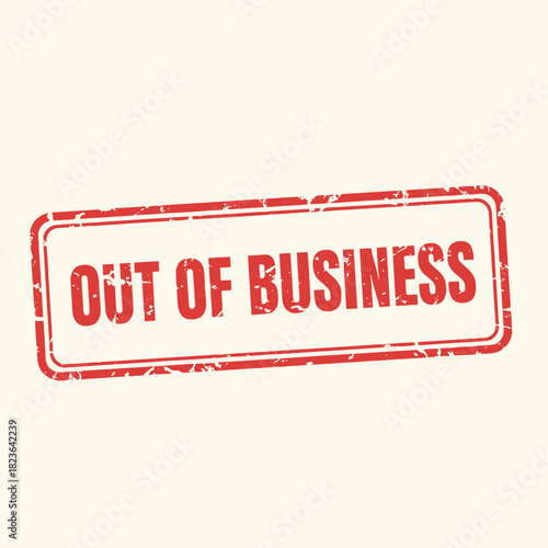 A distressed red rectangular rubber stamp with the text 'Out of Business' on a cream background.