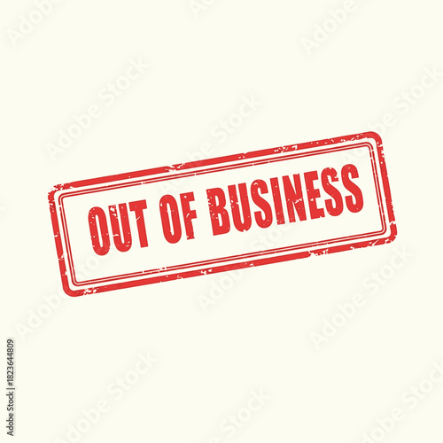 Red stamp with the words "OUT OF BUSINESS" on a beige background.