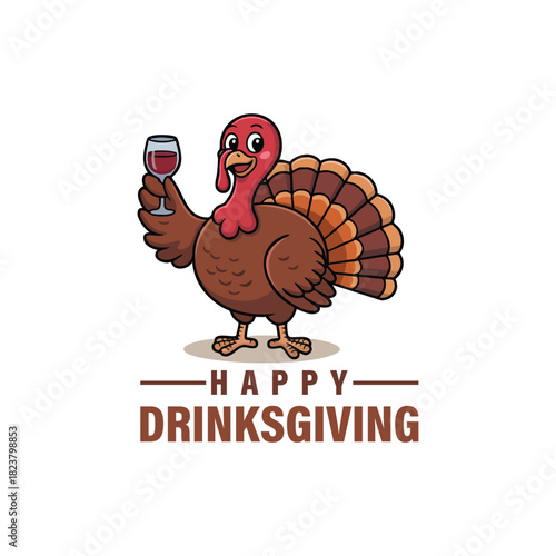 Happy Drinks-Giving Turkey Mascot, Cartoon Turkey Holding Wine Glass - Happy Drinks-Giving, Funny Thanksgiving Holiday Drinking Logo, Drinks-Giving Turkey Character Illustration
