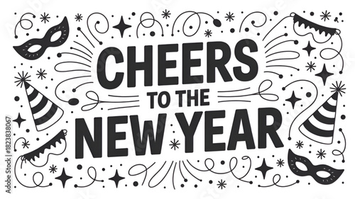 Cheers to the New Year vector illustration festive design with party elements isolated on white background