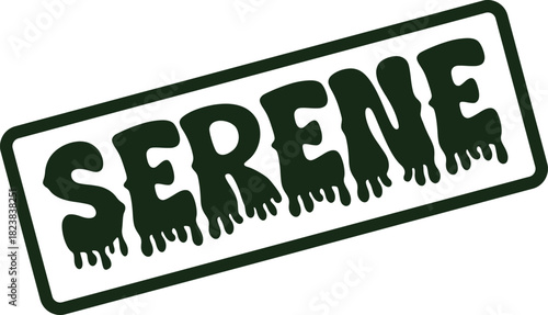 Dark green solid rubber stamp impression of the word SERENE inside a neat rectangular border
