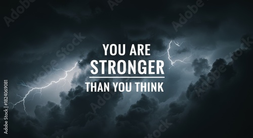 Empowering message amidst stormy sky lightning strikes