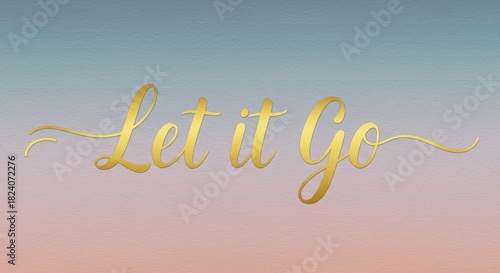 Golden scripted phrase over pastel background