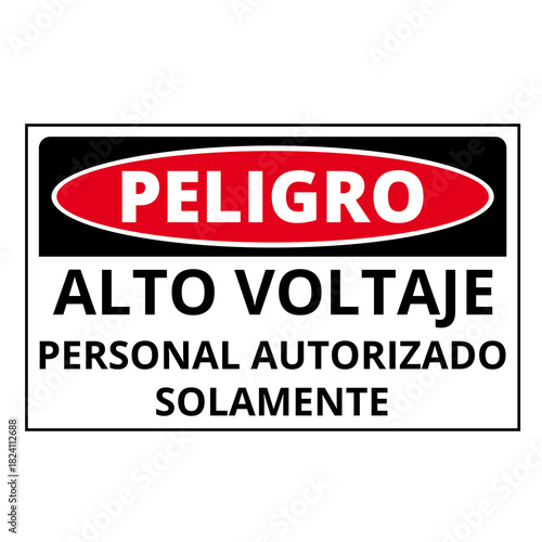 Peligro alto voltaje solo personal autorizado sign on a white background (trad. Danger high voltage authorized personnel only)