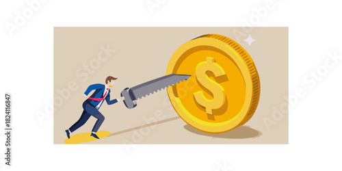 Businessman sawing through a giant golden dollar coin