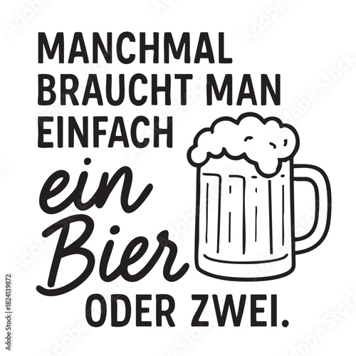 a black and white illustration showcasing a beer mug with foamy head and german text promoting beer consumption