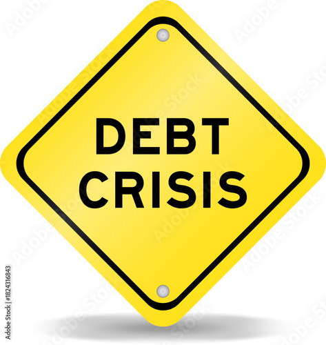 Yellow color transportation sign with word debt crisis on white background