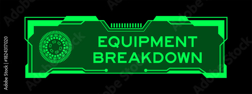 Green color of futuristic hud banner that have word equipment breakdown on user interface screen on black background