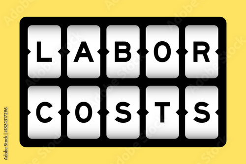 Black color in word labor costs on slot banner with yellow color background