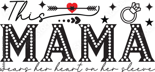 This mama wears her heart on her sleeve motherhood design