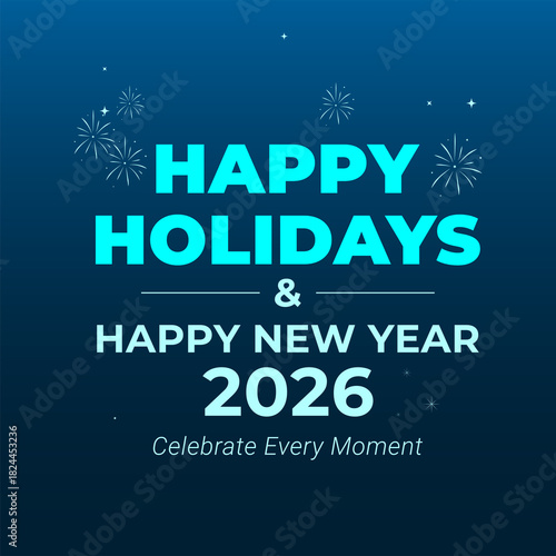 Happy Holidays Happy New Year 2026 Festive Greeting