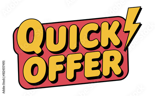 A bright red sign displays 'Quick Offer' in bold yellow letters with a lightning bolt.