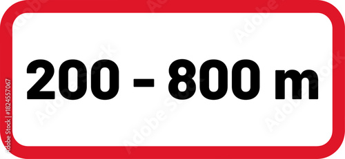 200 to 800 Meter Distance Range Sign