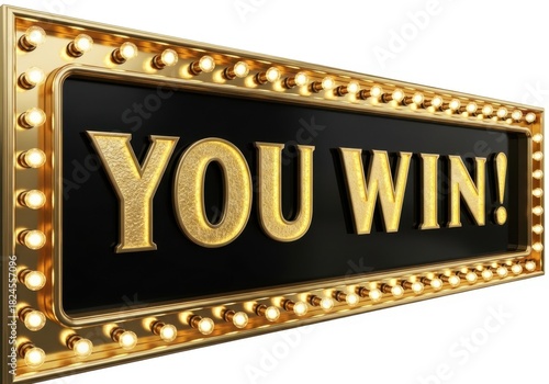 Golden you win sign with marquee lights isolated on white background