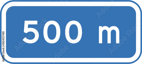 500 Meters Distance Information Traffic Sign