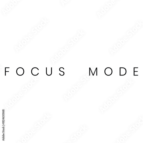 Focus Mode – Minimal Motivational Typography T-Shirt Design