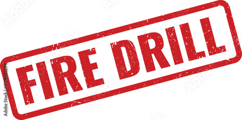 Urgent red fire drill warning stamp for emergency preparedness planning and safety