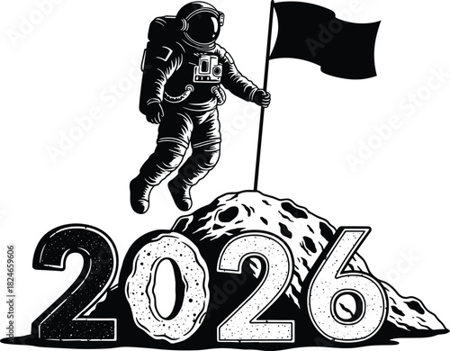 Black and white astronaut planting flag on 2026 number, creative new year concept, vintage space vector illustration, moon landing symbol