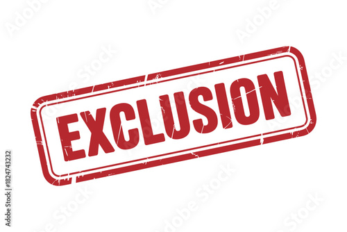 A red and white rubber stamp displays the word 'EXCLUSION' in bold letters.