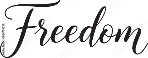Black script calligraphy word Freedom on a white background liberty independence