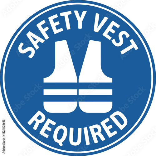 Safety vest required sign for workplace safety and construction site regulations