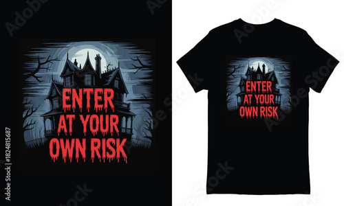Creepy Haunted House with Enter At Your Own Risk Text and T-shirt Mockup halloween scary