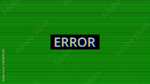 Error Warning Text - Appearing and Disappearing Message on Noisy Green Screen. Glitch effect.