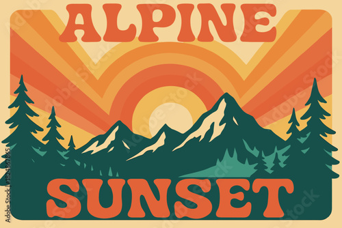Retro Alpine Sunset. Alpine Sunset — 70s Poster: wavy groovy font with stacked layout; concentric sun rays,