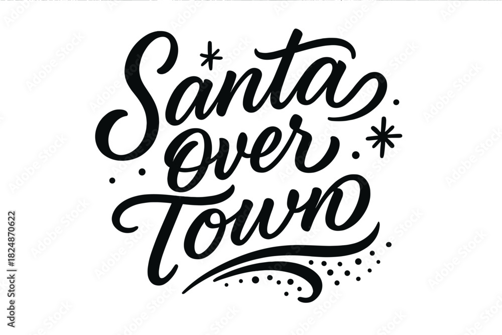 Obraz premium Magical Santa Script. Santa Over Town — Script Hand-Lettering: fluid brush-style cursive with curved baseline;