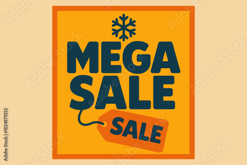 Retro Mega Sale. Mega Sale — Retro Poster: bold rounded font; centered layout with tag and snowflake