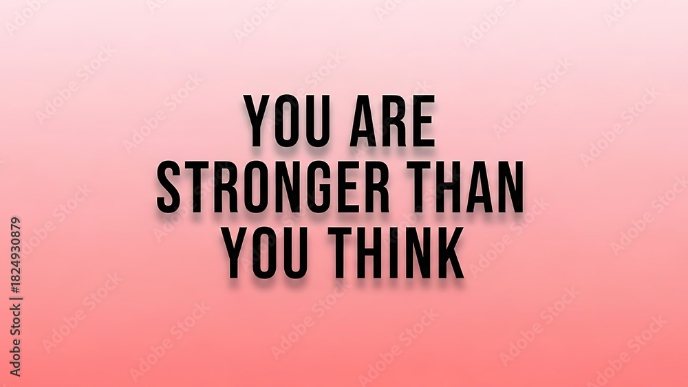 Obraz premium Motivational quote stating you are stronger than you think on a gradient pink background