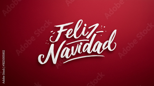 “Feliz Navidad” hand-lettered greeting on rich red background, modern holiday typography poster