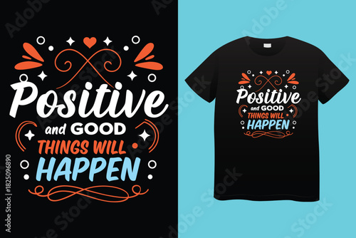 Inspirational typography stay positive hand-lettered design for motivational use t shirt design