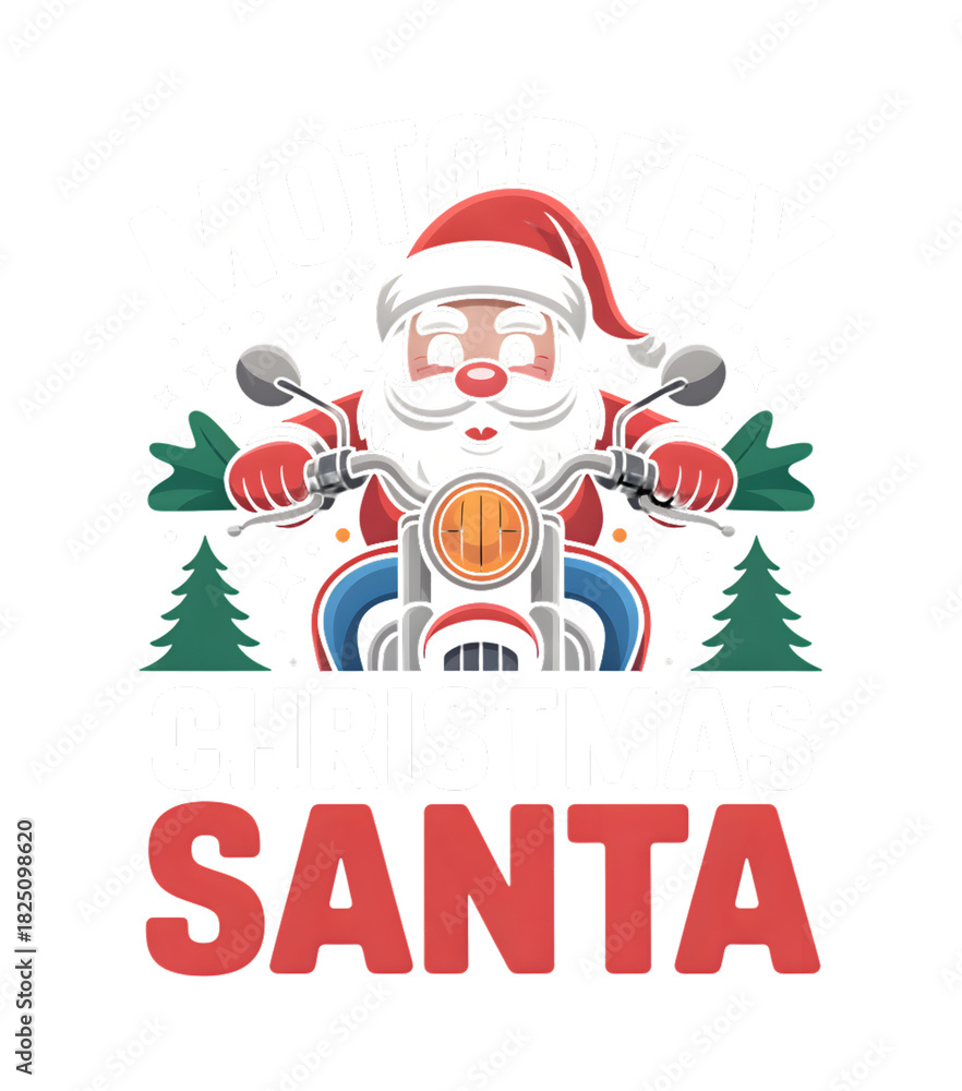 Obraz premium Funny red and white cartoon Santa Claus riding a motorcycle with Christmas trees and text, isolated on transparent background, ideal for festive designs, holiday branding, digital art, and T-shirt